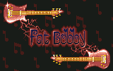 Fat Bobby — écran titre